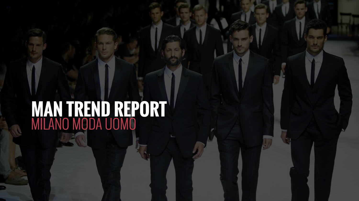 MAN TREND REPORT | Milano Moda Uomo