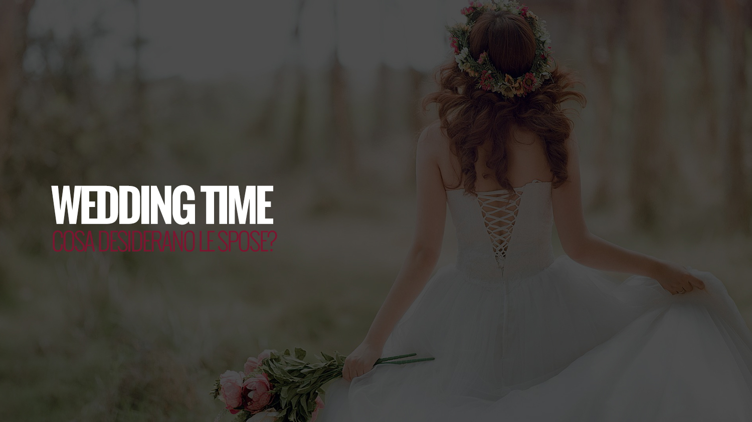WEDDING TIME | cosa desiderano le spose?